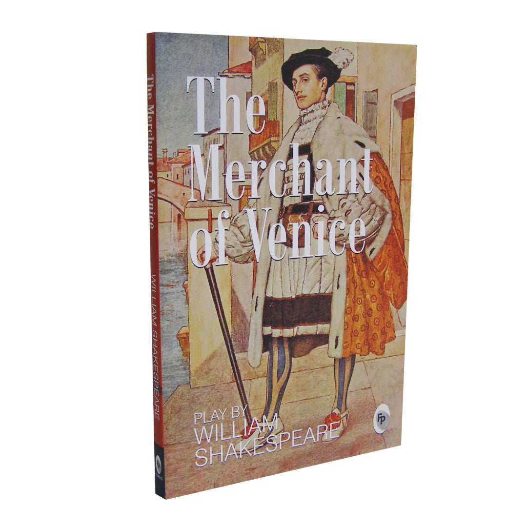 The Merchant of Venice, Written by William Shakespeare