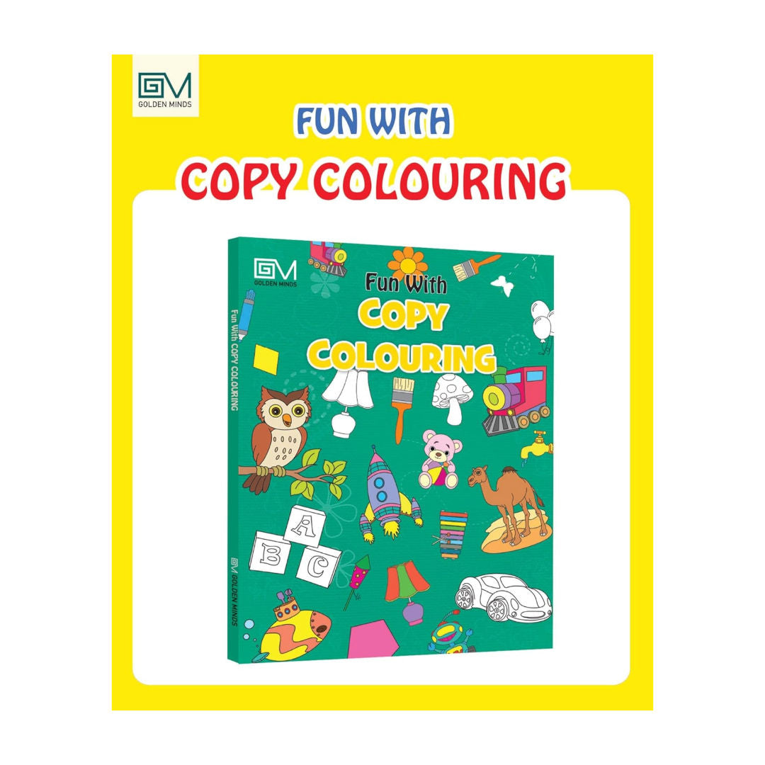 Golden Minds Fun with Copy Colouring Book