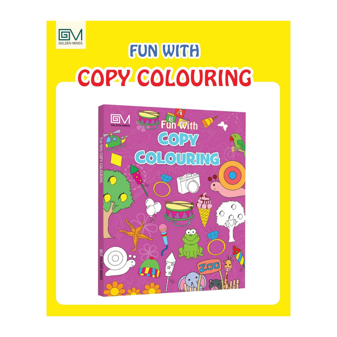 Golden Minds Fun with Copy Colouring Book